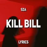 Kill Bill Lyrics by SZA