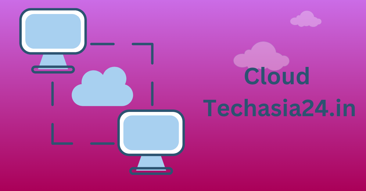 Unlocking Cloud Techasia24.in: Navigating the Future of Tech and Innovation