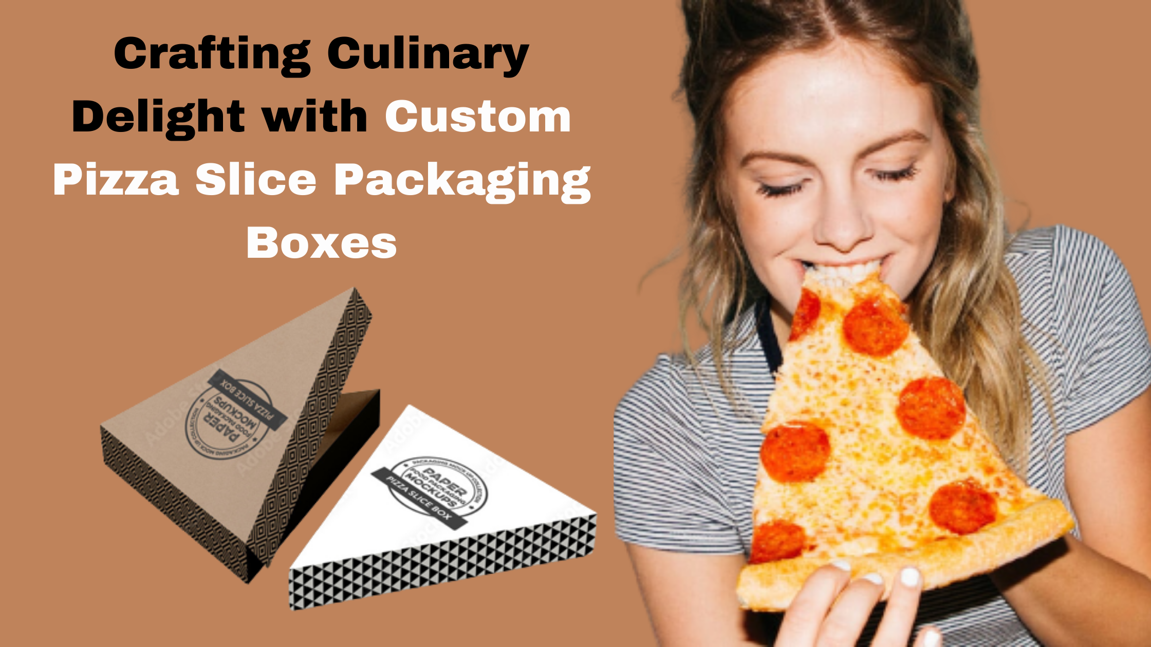 Crafting Culinary Delight with Custom Pizza Slice Packaging Boxes