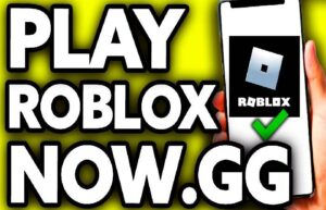 Benefits of Playing Roblox on now.gg