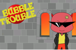 Bubble Trouble