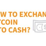 How to Change Bitcoin to Cash