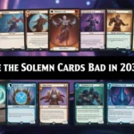 Are the Solemn Cards Bad in 2034?