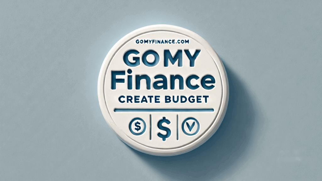 gomyfinance.com Create Budget